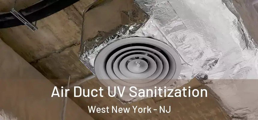  Air Duct UV Sanitization West New York - NJ